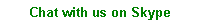 Cuadro de texto: Chat with us on Skype